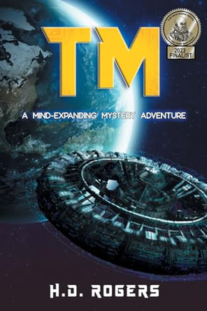 TM: A Mind-Expanding Mystery Adventure by H D Rogers 9798989230433
