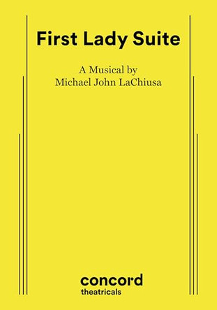 First Lady Suite: A Musical by Michael John Lachiusa 9780822214083
