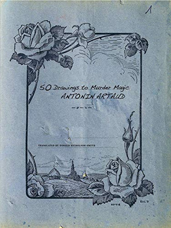 50 Drawings to Murder Magic by Antonin Artaud 9780857423504