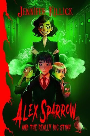 Alex Sparrow and the Really Big Stink by Jennifer Killick (Author) 9781917718431