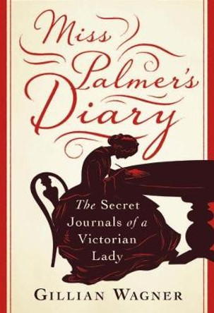 Miss Palmer's Diary by Gillian Wagner