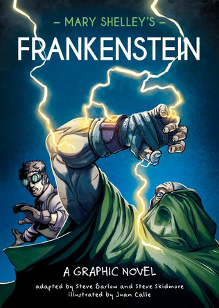 Classics in Graphics: Mary Shelley's Frankenstein: A Graphic Novel by Steve Barlow 9781445191508