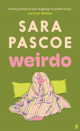Weirdo by Sara Pascoe 9780571374526 [USED COPY]