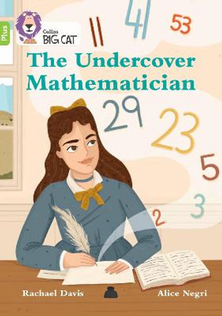 The Undercover Mathematician: Band 11+/Lime Plus (Collins Big Cat) by Rachael Davis