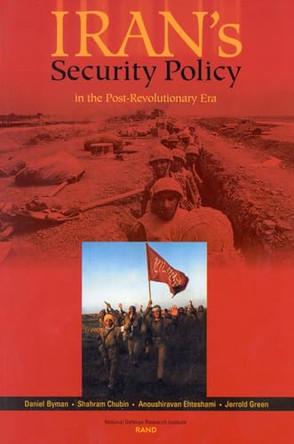 Irans's Security Policy In the Post-revolutionary Era by Daniel L. Byman 9780833029713