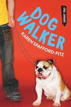 Dog Walker by Karen Spafford-Fitz 9781459833647