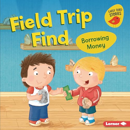 Field Trip Find: Borrowing Money by Lisa Bullard 9781728424422