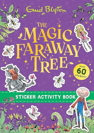The Magic Faraway Tree: The Magic Faraway Tree Sticker Activity Book by Enid Blyton 9781444987867