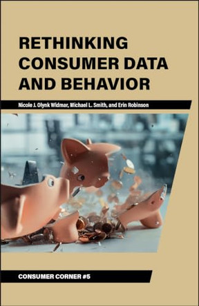 Rethinking Consumer Data and Behavior by Nicole J. Olynk Widmar 9781626713178