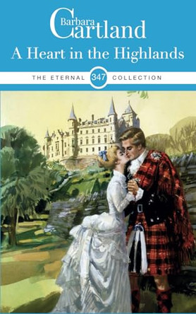 A Heart in the Highlands by Barbara Cartland 9781788678162
