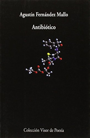 Antibiotico by Agustain Fernaandez Mallo 9788498958188