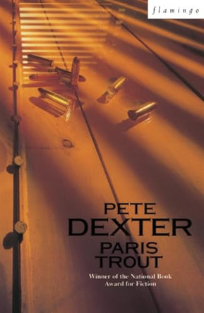 Paris Trout by Pete Dexter 9780006545477 [USED COPY]