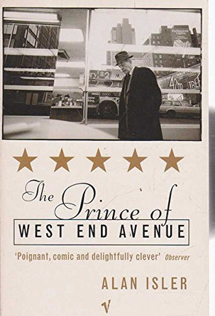 The Prince of West End Avenue by Alan Isler 9780099701514 [USED COPY]