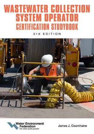Wastewater Collection System Operator Certification Studybook: Volume 3 by Federation 9781572784772