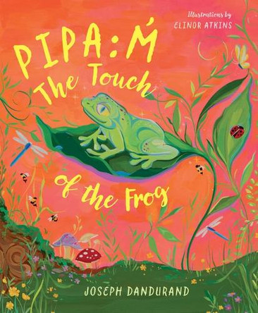 Pipa:m: The Touch of the Frog by Joseph Dandurand 9780889715004