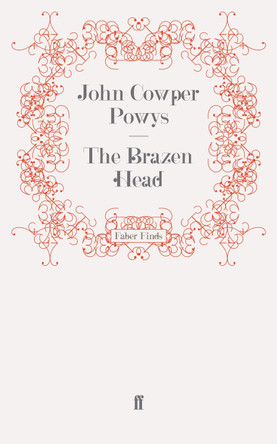 The Brazen Head by John Cowper Powys 9780571242139