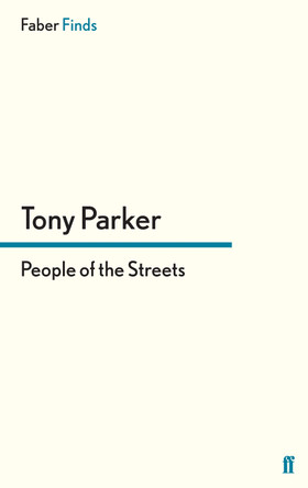 People of the Streets by Tony Parker 9780571304363