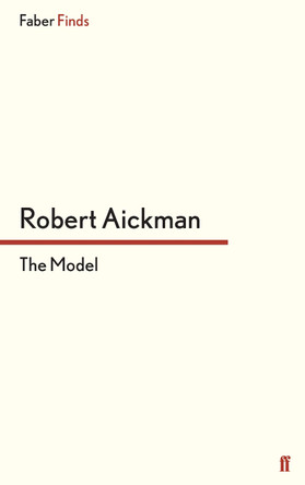 The Model by Robert Aickman 9780571316823