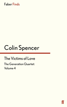 The Victims of Love by Colin Spencer 9780571326860