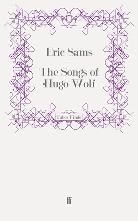 The Songs of Hugo Wolf by Eric Sams 9780571242191