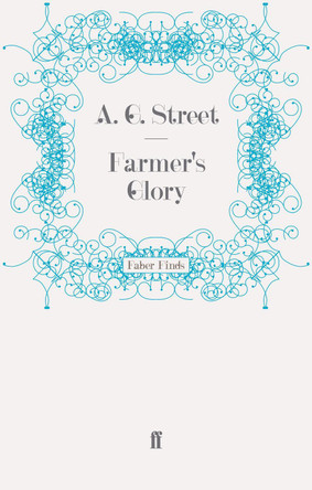 Farmer's Glory by A. G. Street 9780571251971