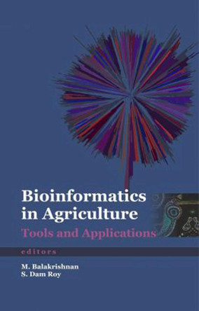 Bioinformatics in Agriculture: Tools and Applications by M. Balakrishnan 9789381450925