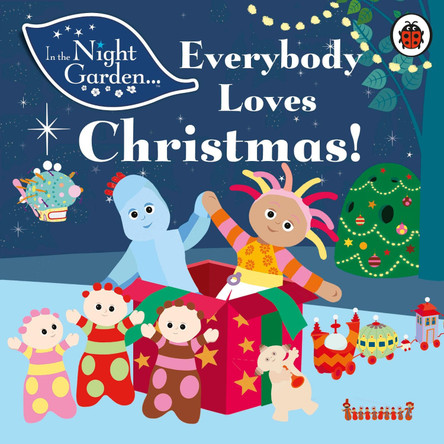 In the Night Garden: Everybody Loves Christmas! by In the Night Garden 9781405908641