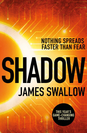 Shadow: The explosive race against time thriller by James Swallow 9781785765209 [USED COPY]