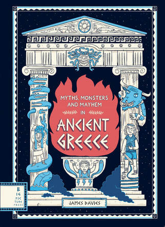 Myths, Monsters and Mayhem in Ancient Greece by James Davies 9781787416413 [USED COPY]