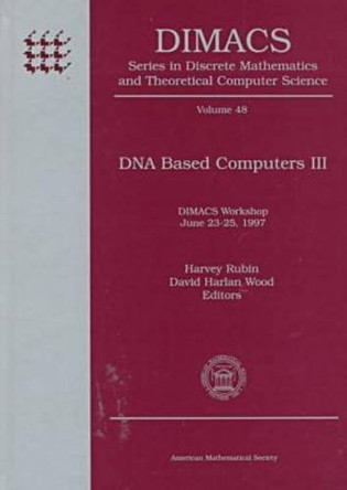 DNA Based Computers III: DIMACS Workshop, June 16-18, 1997 by American Mathematical Society 9780821808429