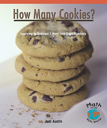 How Many Cookies?: Learning to Subtract 1 from One-Digit Numbers by Judi Austin 9780823988860