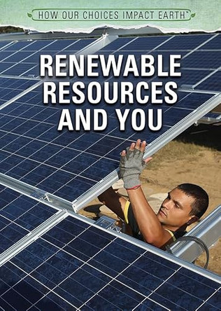 Renewable Resources and You by Nicholas Faulkner 9781508181576