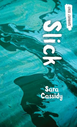 Slick by Sara Cassidy 9781554693528