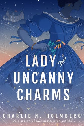 Lady of Uncanny Charms by Charlie N. Holmberg 9781662531224