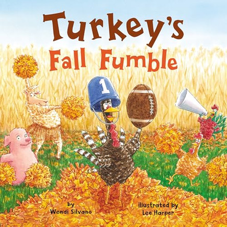 Turkey's Fall Fumble by Wendi Silvano 9781662535147