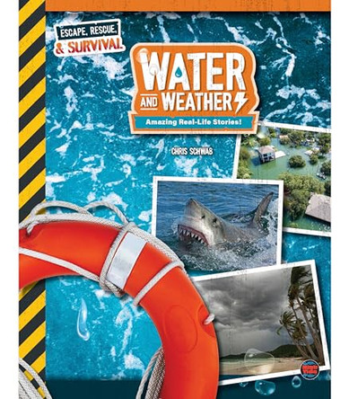 Water and Weather, Grades 4 - 9: Amazing Real-Life Stories! by Chris Schwab 9781731657237