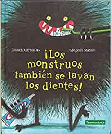 !los Monstruos Tambien Se Lavan Los Dientes! by Jessica Martinello 9788417303389