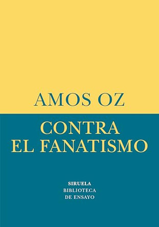 Contra El Fanatismo by Amos Oz 9788478447084