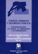 Fuerzas Armadas y Seguridad Publica: Consideraciones En Torno Al Terrorismo y La Inmigracion 9788480216111