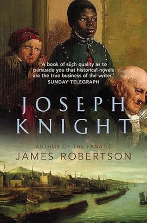 Joseph Knight by James Robertson 9780007150250 [USED COPY]