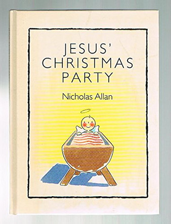 Jesus' Christmas Party by Nicholas Allan 9780091763800 [USED COPY]