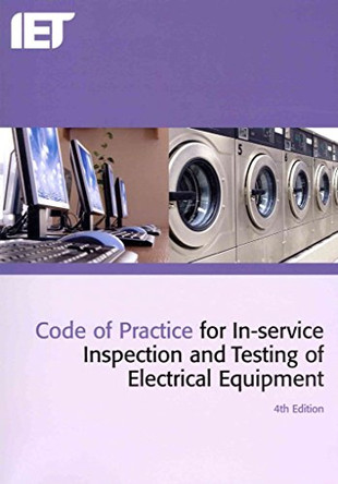 Code of Practice for In-service Inspection and Testing of Electrical Equipment by The Institution of Engineering and Technology 9781849196260 [USED COPY]