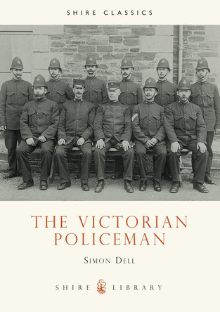 The Victorian Policeman by Simon Patrick Dell 9780747805915