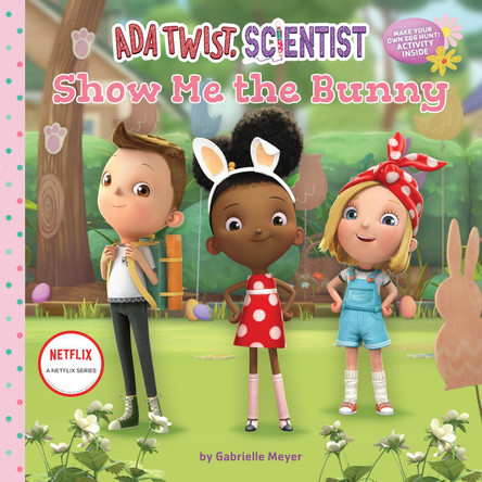 ADA Twist, Scientist: Show Me the Bunny by Netflix 9781419760792