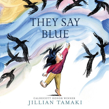 They Say Blue by Jillian Tamaki 9781419728518