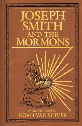Joseph Smith and the Mormons by Noah Van Sciver 9781419749650