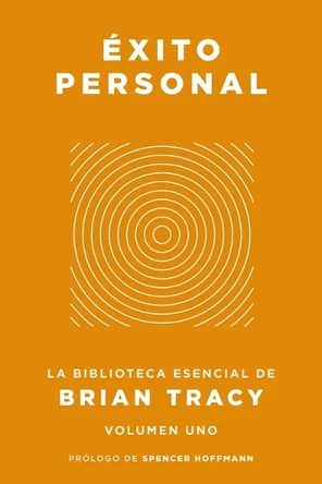 Éxito personal: La biblioteca esencial de Brian Tracy, Volumen 1 Brian Tracy 9781400263301