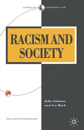 Racism and Society by John Solomos 9780333584392 [USED COPY]