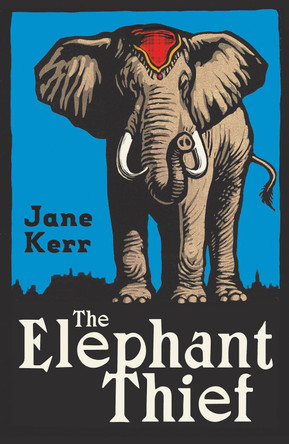 The Elephant Thief by Jane Kerr 9781910655757 [USED COPY]