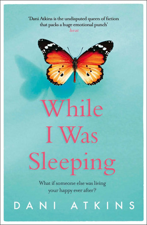 While I Was Sleeping by Dani Atkins 9781471165931 [USED COPY]